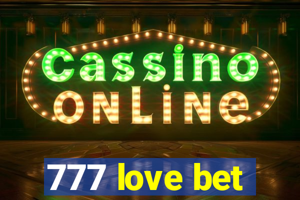 777 love bet